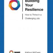 Building Your Resilience: How to Thrive in a Challenging Job